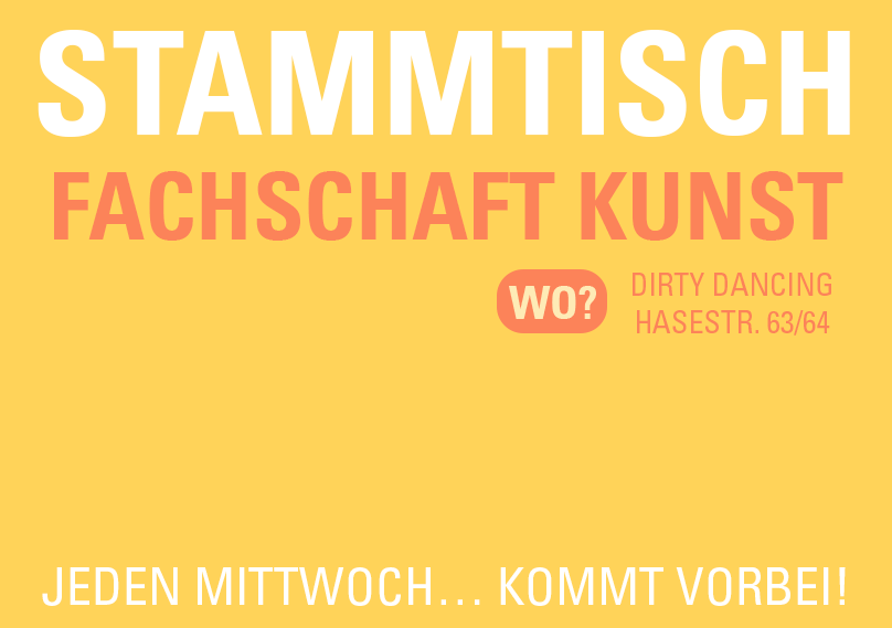 Die Fachschaft Kunst lädt zum Stammtisch ein! Die Fachschaft Kunst lädt zum Stammtisch ein!